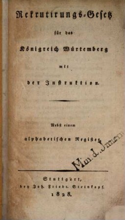 Rekrutirungs-Gesetz für das Königreich Würtemberg mit der Instruktion : Nebst einem alphabetischen Register
