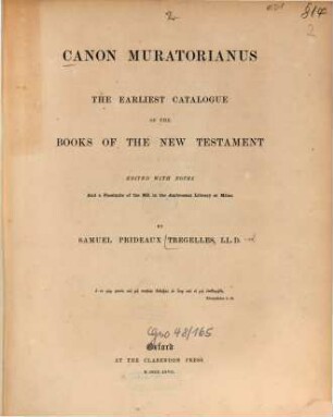 Canon Muratorianus : the earliest catalogue of the books of the New Testament
