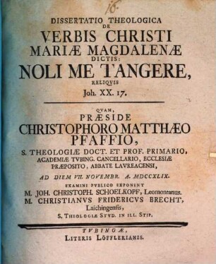 Diss. theol. de verbis Christi Mariae Magdalenae dictis: Noli me tangere, reliquis, Joh. XX. 17.