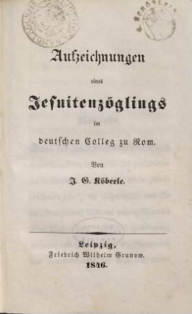 Aufzeichnungen eines Jesuitenzöglings im deutschen Colleg in Rom