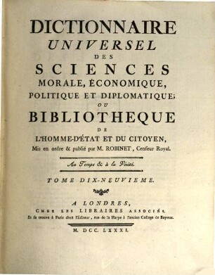 Dictionnaire Universel Des Sciences Morale, Économique, Politique Et Diplomatique, Ou Bibliothèque De L'Homme-D'État Et Du Citoyen. 19, FE - FR