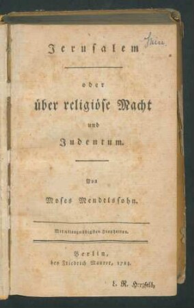 Jerusalem oder über religiöse Macht und Judentum / Von Moses Mendelssohn 1. Abschnitt 2. Abschnitt