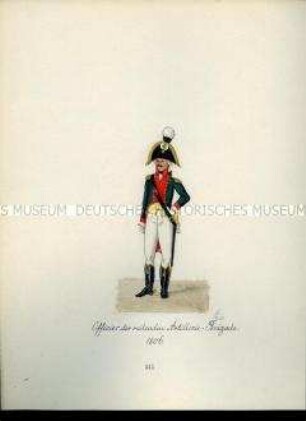 Uniformdarstellung, Offizier der Reitenden Artillerie-Brigade, 1806. Aus: Sammelmappe "Sachsens Militär", Königliche Arsenalsammlung.