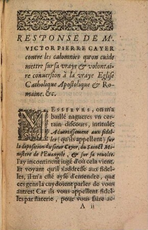 Responce de Maistre Victor Pierre Cayer contre les calomnies qu'on cuide mettre sur sa vraye & volontaire conversion à la vraye Eglise Catholique, Apostolique & Romaine