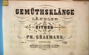 Gemüthsklänge : Ländler für die Zither ; op. 6