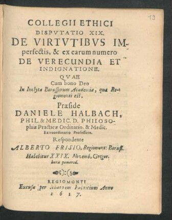 Collegii Ethici Disputatio XIX. De Virtutibus Imperfectis, & ex earum numero De Verecundia Et Indignatione