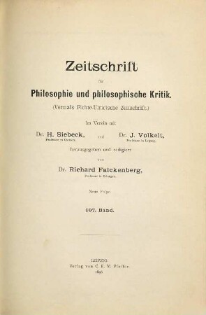 Zeitschrift für Philosophie und philosophische Kritik. 107. 1896