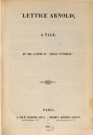 Lettice : Arnold; a tale. By the author of "Emilia Wyndham"