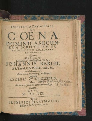Disputatio Theologica De Coena Dominica, Secundum Scripturam Sacram, Et Fidei Analogian Instituta