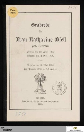 Grabrede für Frau Katharine Gsell, geb. Hertkorn : geboren den 12. Febr. 1832, gestorben den 2. Mai 1908
