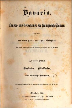 Bavaria : Landes- und Volkskunde des Königreichs Bayern ; mit einer Uebersichtskarte des diesseitigen Bayerns in 15 Blättern, 3,1 = 7. - 8. Buch. Oberfranken, Mittelfranken ; Abth. 1, Oberfranken
