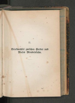 II. Briefwechsel zwischen Herder und Moses Mendelssohn.