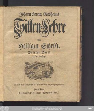Dritter Theil: Johann Lorenz Mosheims Sitten-Lehre Der Heiligen Schrift