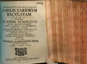 Historiam Secvli Qvarti Et Qvinti Fabvlis Variorvm Macvlatam