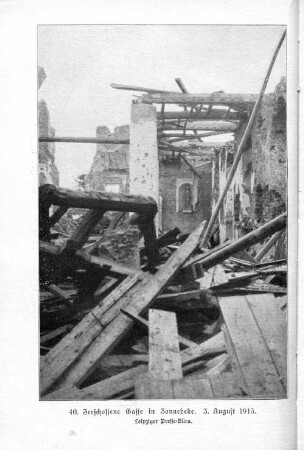 40. Zerschossene Gasse in Zonnebeke. 3. August 1915.