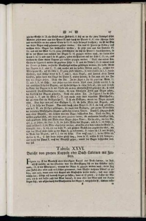 Tabula XXVI. Bericht von zweyen Kuppeln oder Dach-Laternen mit Fenstern.