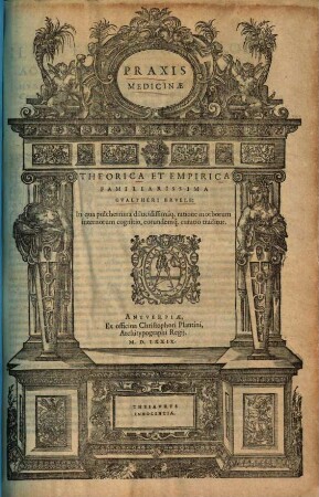 Praxis medicinae theorica et empirica familiarissima Gualtheri Bruele : in qua pulcherrima dilucidissimaque ratione morborum internorum cognitio, eorundemque curatio traditur