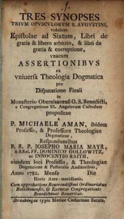 Tres synopses trium opusculorum S. Augustini, scil. Epistolae ad Sixtum ...