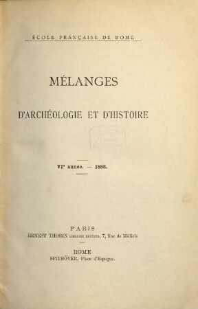 Mélanges d'archéologie et d'histoire. 6, 6. 1886