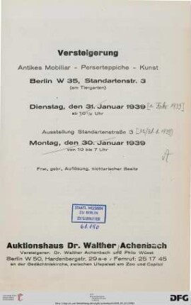 Auktionshaus Dr. Walther Achenbach: Antikes Mobiliar, Perserteppiche, Kunst : Berlin W 35, Standartenstr. 3 (am Tiergarten) ; frw., gebr., Auflösung, nichtarischer Besitz ; [1. Februar] 1939