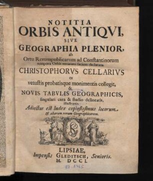 1: Notitia Orbis Antiqvi, Sive Geographia Plenior, [Tomus Primus]