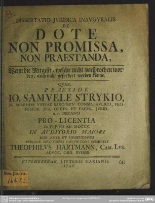 Dissertatio Iuridica Inauguralis De Dote Non Promissa, Non Praestanda, Wenn die Mitgifft, welche nicht versprochen worden, auch nicht gefordert werden könne