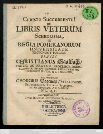 De Libris Veterum Schediasma, In Regia Pomeranorum Universitate