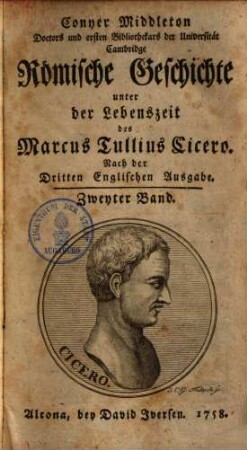 Römische Geschichte unter der Lebens-Zeit des Marcus Tullius Cicero. 2