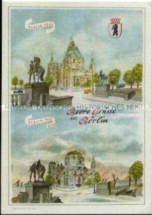 Ansichten des zerstörten und unzerstörten Berliner Domes