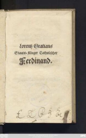 Lorentz Gratians Staats-kluger Catholischer Ferdinand