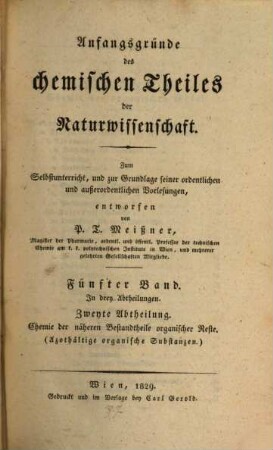 Handbuch der allgemeinen und technischen Chemie : zum Selbstunterricht, und zur Grundlage seiner ordentlichen und außerordentlichen Vorlesungen entworfen, 5,2. Chemie der näheren Bestandtheile organischer Reste (Azothältige organische Substanzen)