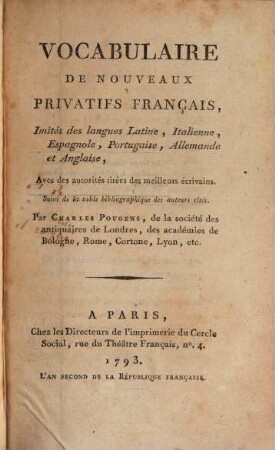 Vocabulaire de nouveaux privatifs français imités des langues Latine, ital., espagnole, portugaise, allem. et anglaise