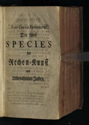 Die fuenf Species der Rechenkunst mit Unbenahmten Zahlen