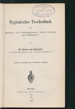 Hygienisches Taschenbuch : für Medicinal- und Verwaltungsbeamte, Aerzte, Techniker und Schulmänner