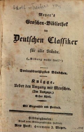 Knigge, Ueber den Umgang mit Menschen : (Im Auszuge), 1 : Mit Biographie und Portrait
