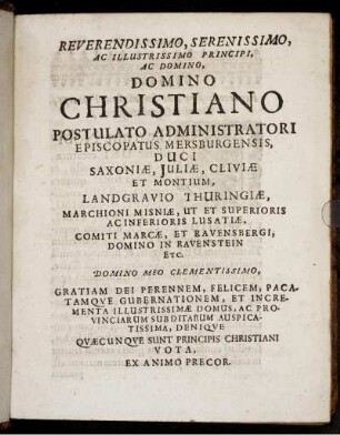 Reverendissimo, Serenissimo, Ac Illustrissimo Principi Ac Domino, Domino Christiano Postulato Administratori Episcopatus Mersburgensis, Duci Saxoniæ, Juliæ, Cliviæ Et Montium [...]