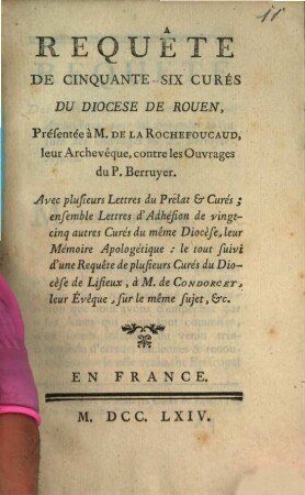 Requête de cinquante-six Curés du Diocese de Rouen, ... contre les Ouvrages du P. Berruyer