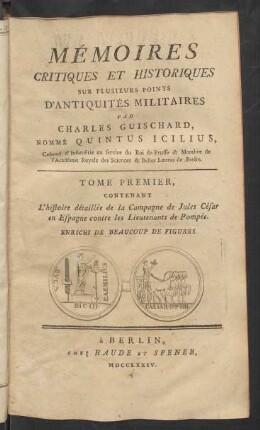 T.  Contenant L'histoire détaillée de la Campagne de Jules César en Espagne contre les Lieutenants de Pompée : Enrichi De Beaucoup De Figures