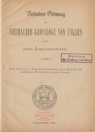 Besondere Ordnung der Freimaurer-Grossloge von Ungarn für die drei Johannisgrade