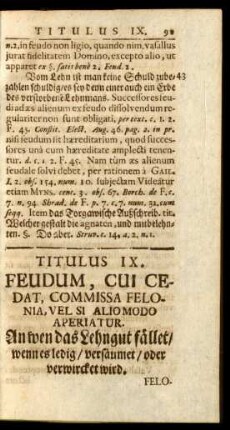 Ttiulus IX. Feudum, Cui Cedat, Commissa Felonia, Vel Si Alio Modo Aperiatur. An wen das Lehngut fället / wenn es ledig / versäumet / oder verwircket wird