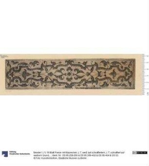 (1) 19 Blatt Friese mit Mauresken, z. T. weiß auf schraffiertem, z. T. schraffiert auf weißem Grund, z. T. bez: f, 1 Blatt: l f.