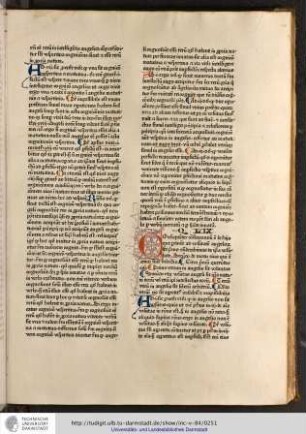 Consequenter considerandum est de hiis que pertinent ad voluntatem angelorum, et primo considerabimus de ipsa voluntate...