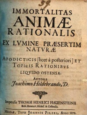 Immortalitas animae rationalis ex lumine praesertim naturae : apodicticis ... et topicis rationibus liquido ostensa