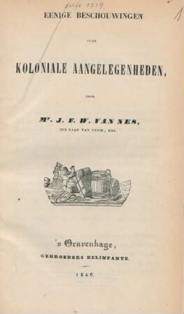 Eenige beschouwingen over koloniale aangelegenheden