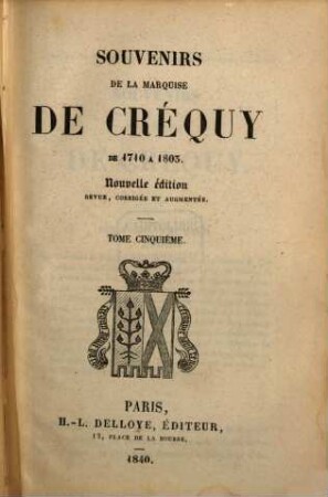 Souvenirs de la Marquise de Créquy de 1710 à 1803. 5
