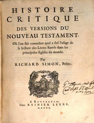 Histoire Critique Des Versions Du Nouveau Testament : Où l'on fait connoître quel a été l'usage de la lecture des Livres Sacrés dans les principales Eglises du monde