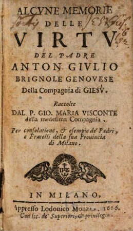 Alcune memorie delle virtù del P. Ant. Giul. Brignole