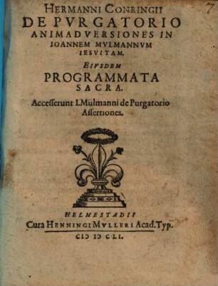 Hermanni Conringii De Pvrgatorio Animadversiones in Ioannem Mvlmannvm Iesvitam