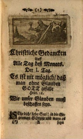 Christliche Gedancken Auff Alle Tag deß Monaths Ihr Durchleuchtigkeit Maximiliano Emanueli Churfürst in Bayrn, Unterthänigist zugeschriben