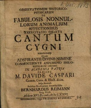 Observationum Historico-Physicarum De Fabulosis Nonnullorum Animalium Affectionibus Exercitatio ..., 4. Cantum Cygni examinans